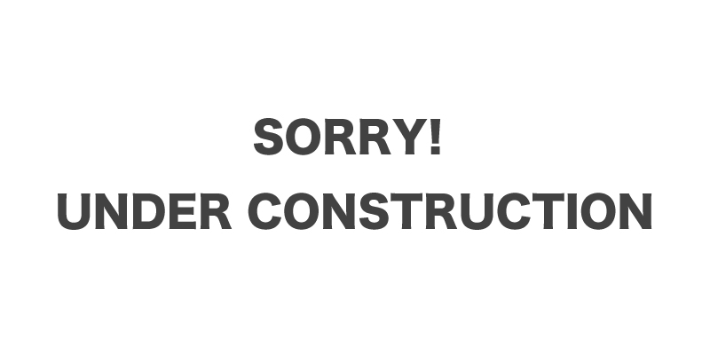 Sorry! Under Construction